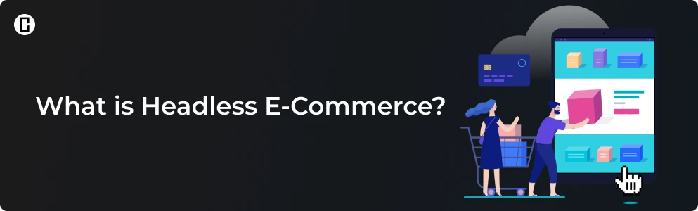 what is headless E-commerce